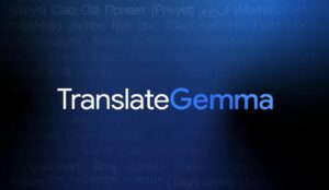 googlein-acik-kaynakli-yeni-ceviri-modeli-translate-gemma-tanitildi-etjLQLi7.jpg
