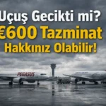 pegasus-veya-thy-ucusunuz-avrupada-geciktiyse-600e-kadar-tazminat-alabilirsiniz-jAKBuJlQ.webp