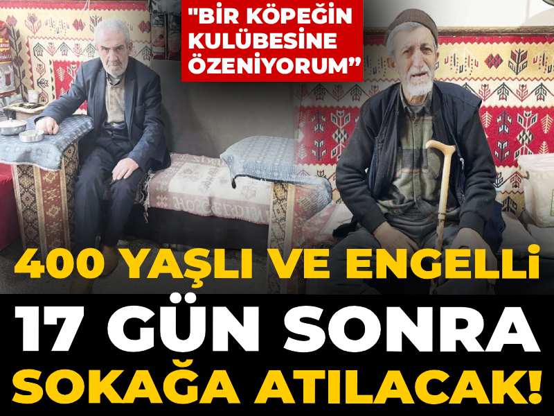 400 Yaşlı ve Engelli Vatandaşın Sokağa Atılması Tehlikesi!