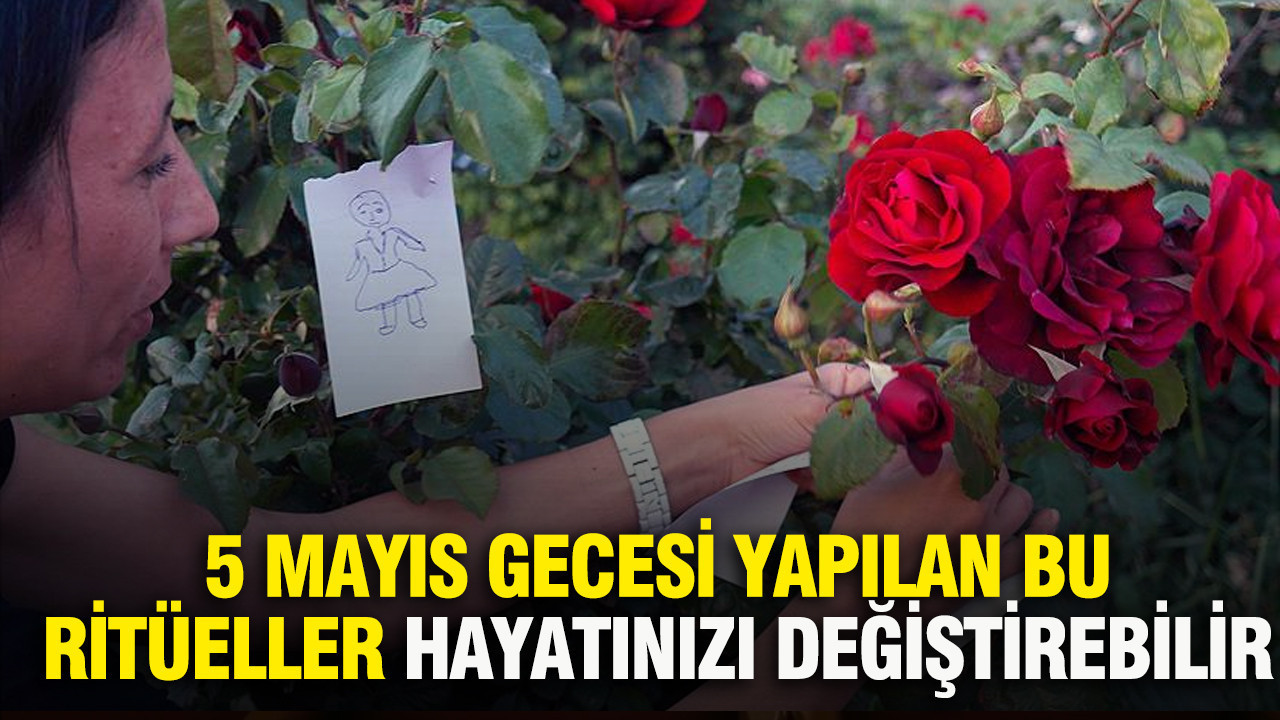 5-mayis-gecesi-yapilan-bu-ritueller-hayatinizi-degistirebilir-IbUOYnya